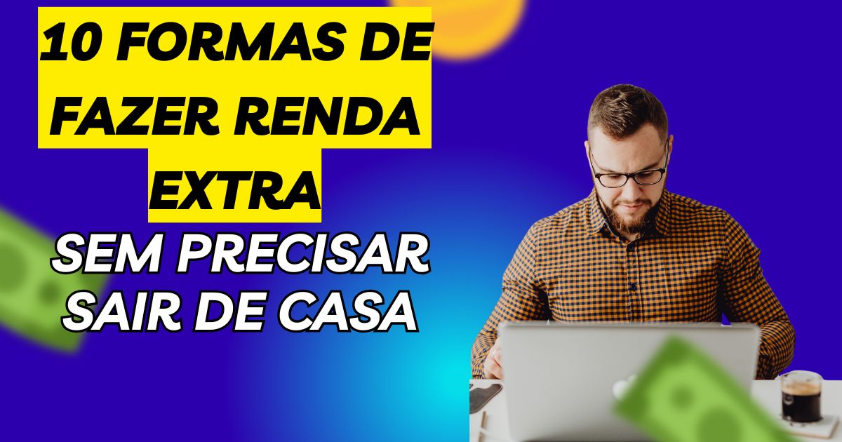 Blog do Doug | 10 formas de fazer renda extra em 2025 sem precisar sair ...